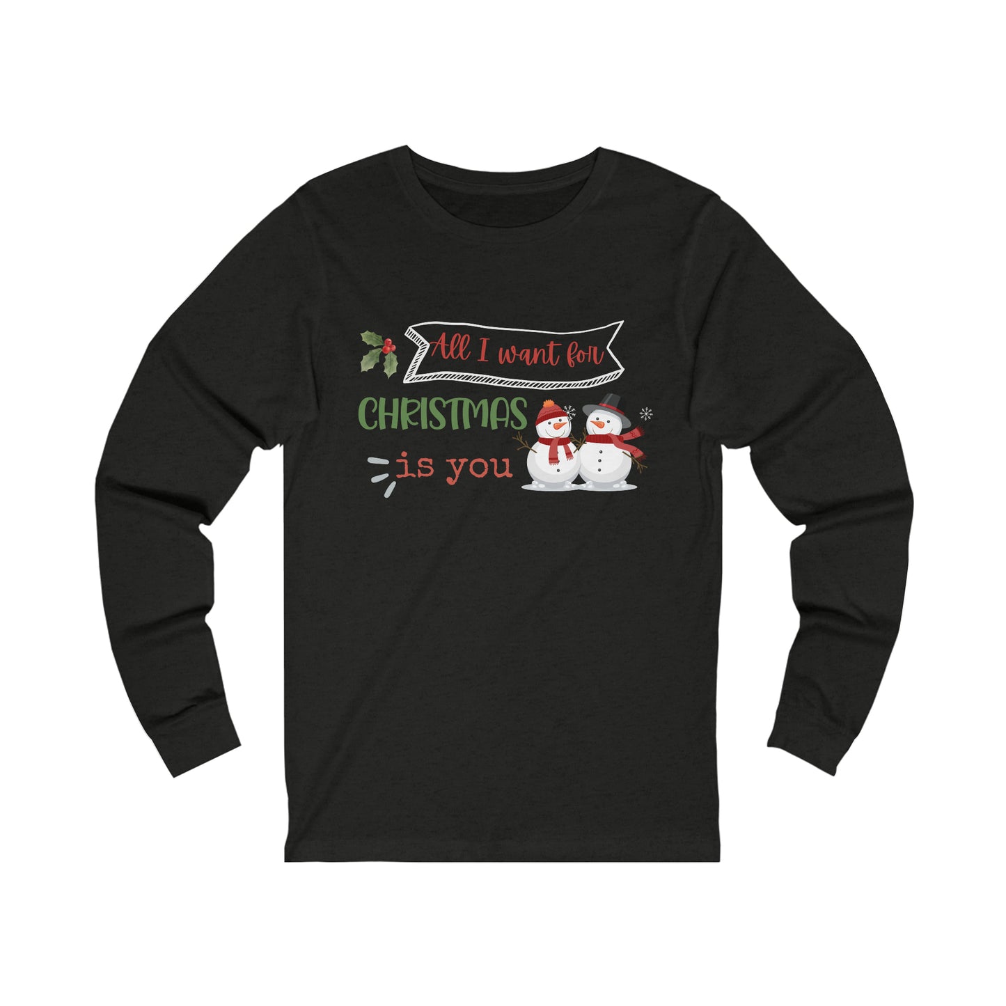 Unisex Jersey Long Sleeve Tee, All I want for Christmas is you