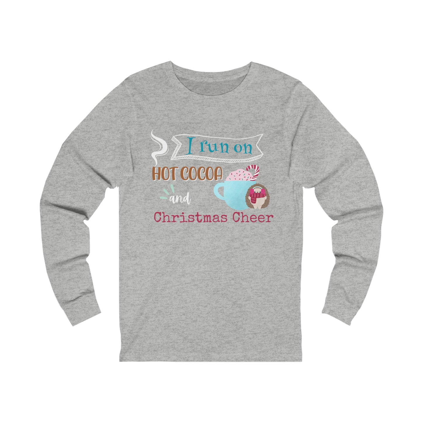 Unisex Jersey Long Sleeve Tee, Christmas Shirt, "I run on hot cocoa and Christmas cheer"