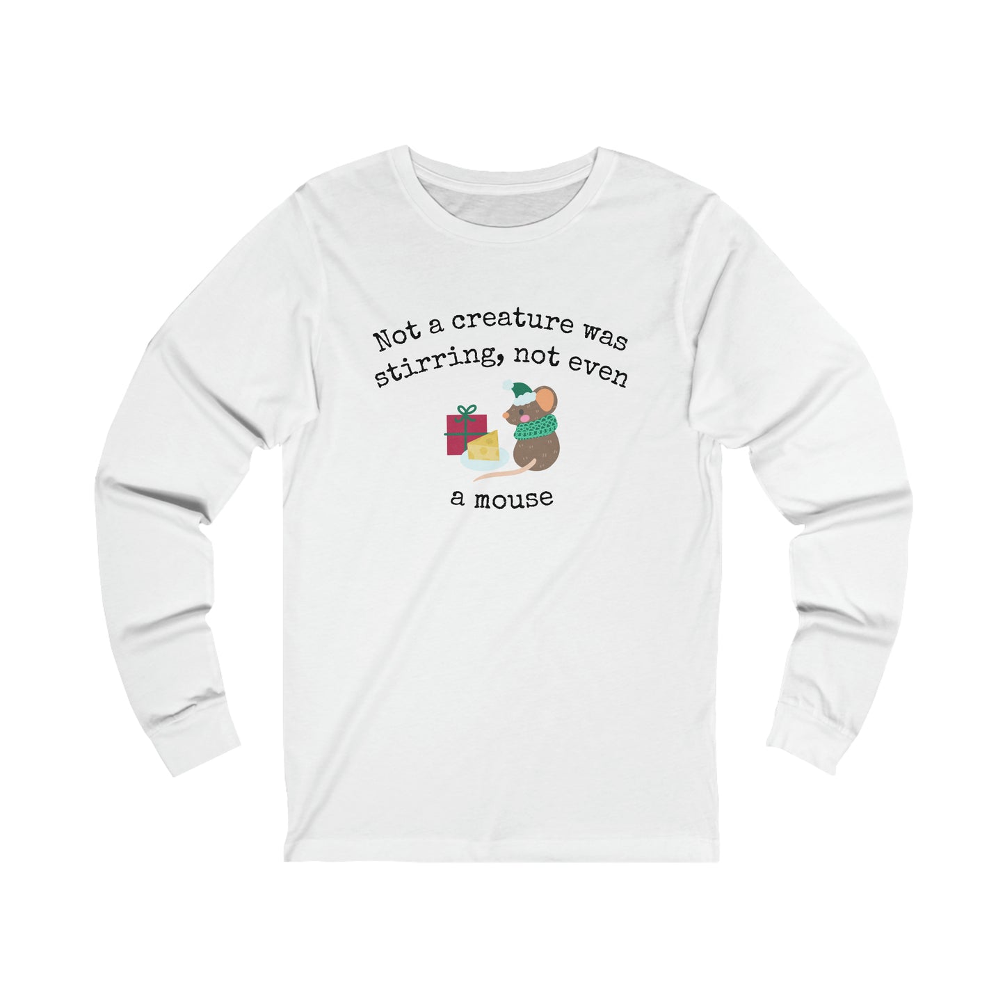 Unisex Jersey Long Sleeve Tee, Christmas Shirt, "Not a creature was stirring, not even a mouse"