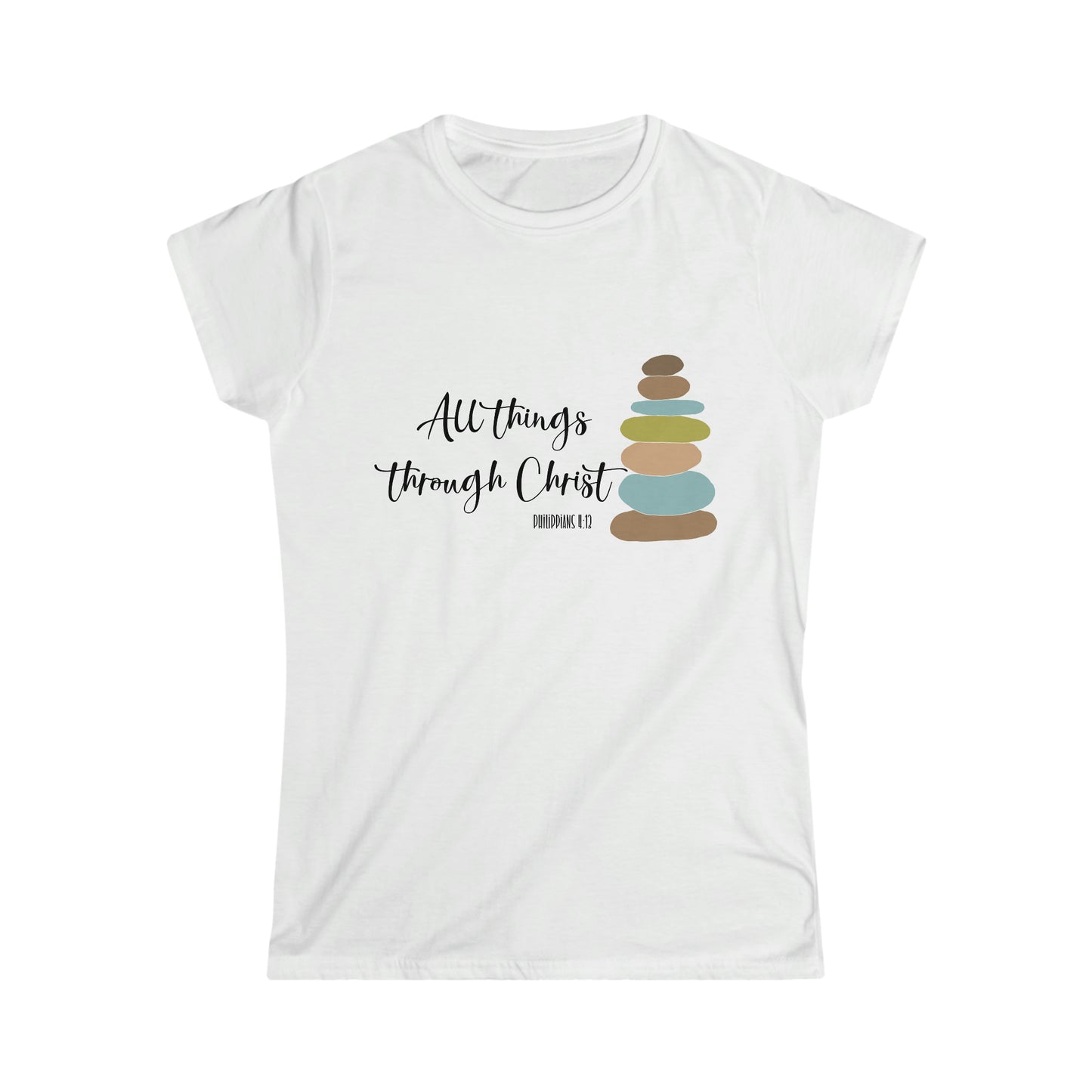 Women's Softstyle Tee, All Things In Christ, I Can Do All Things Through Christ with Cairn, Philippians 4:13