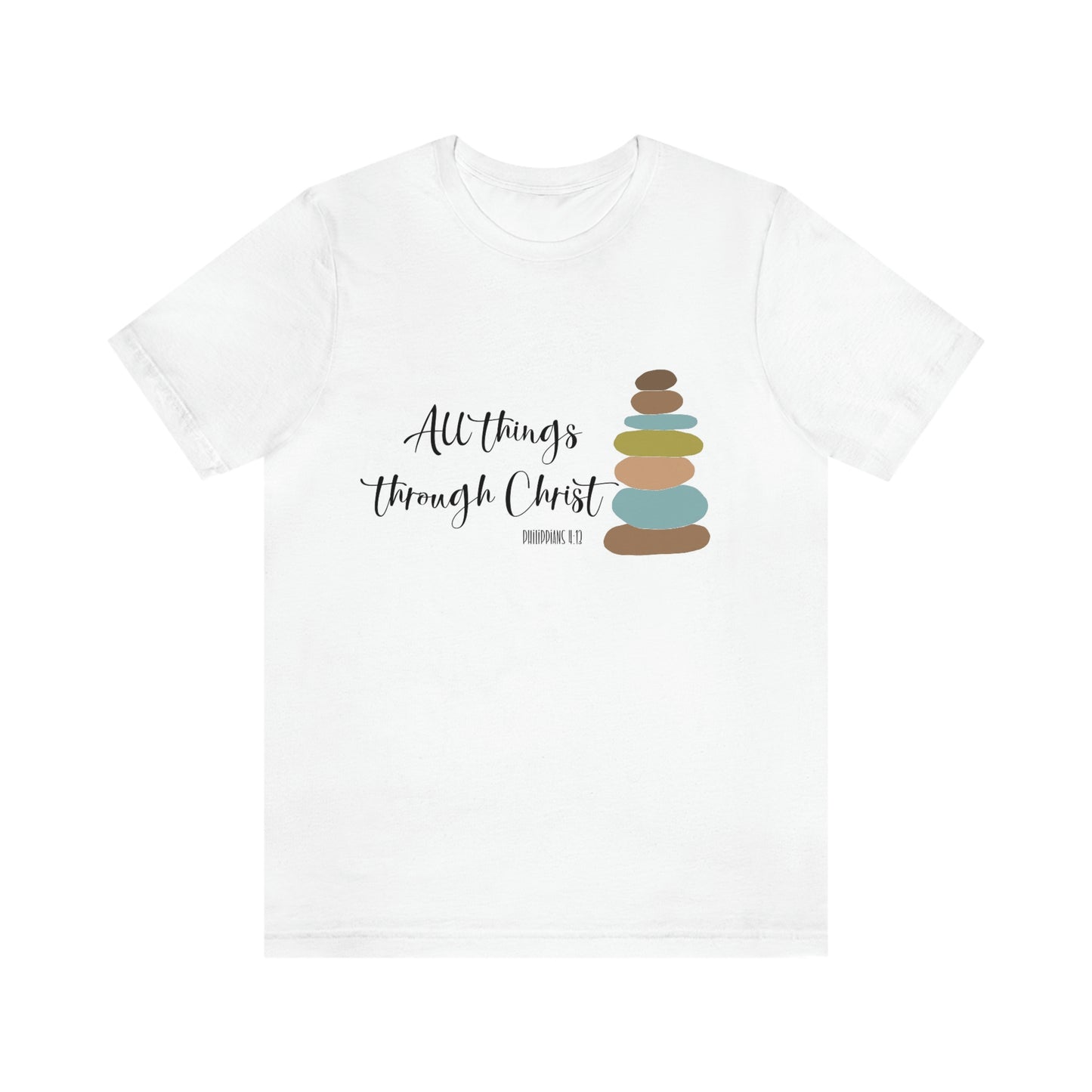 Unisex Jersey Short Sleeve Tee, All Things Through Christ T-Shirt, Philippians 4:13