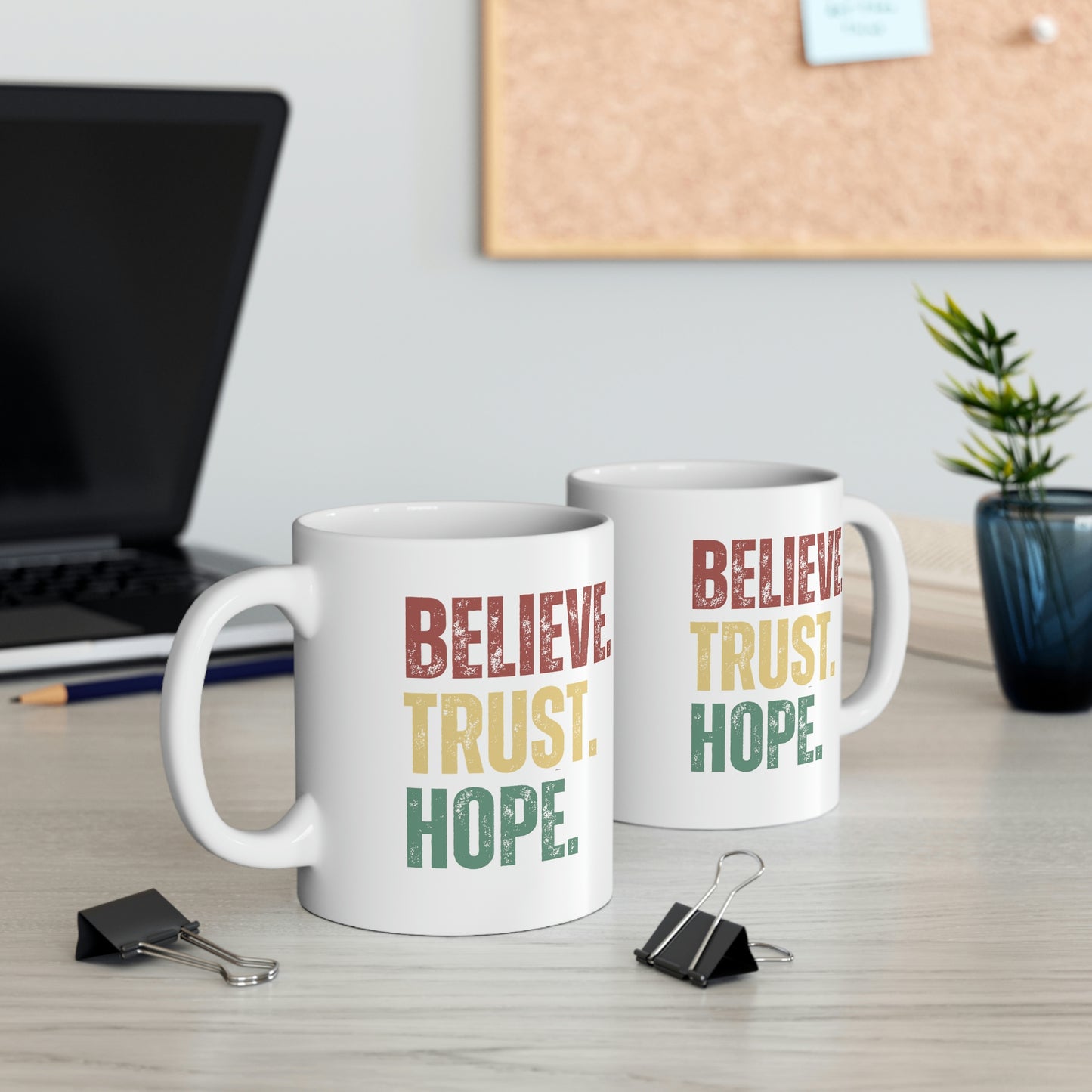 Believe, Trust, Hope Mug, Ceramic Mug 11oz, Mother's Day Gift, Father's Day Gift