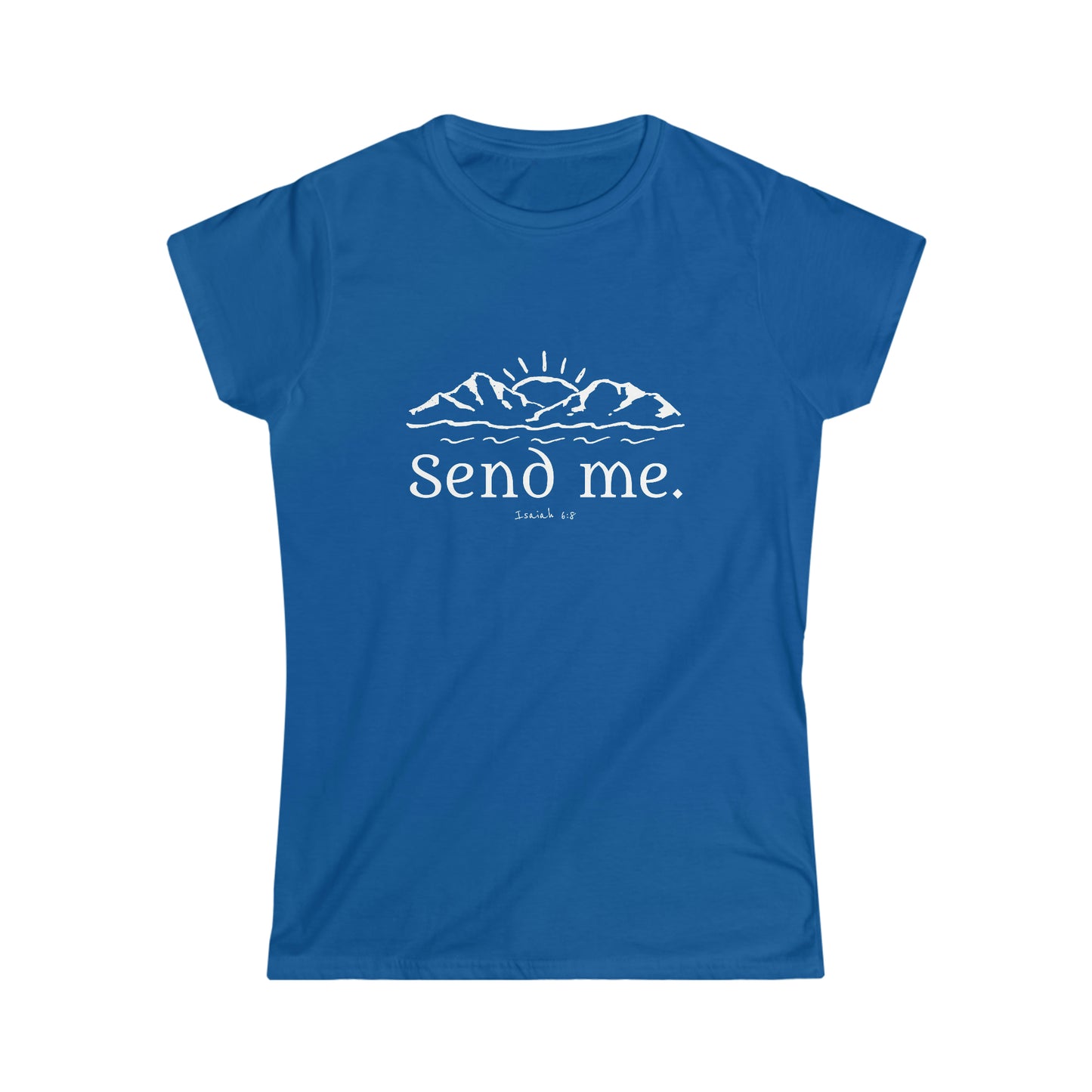 Women's Softstyle Tee, Send Me Missionary Tee