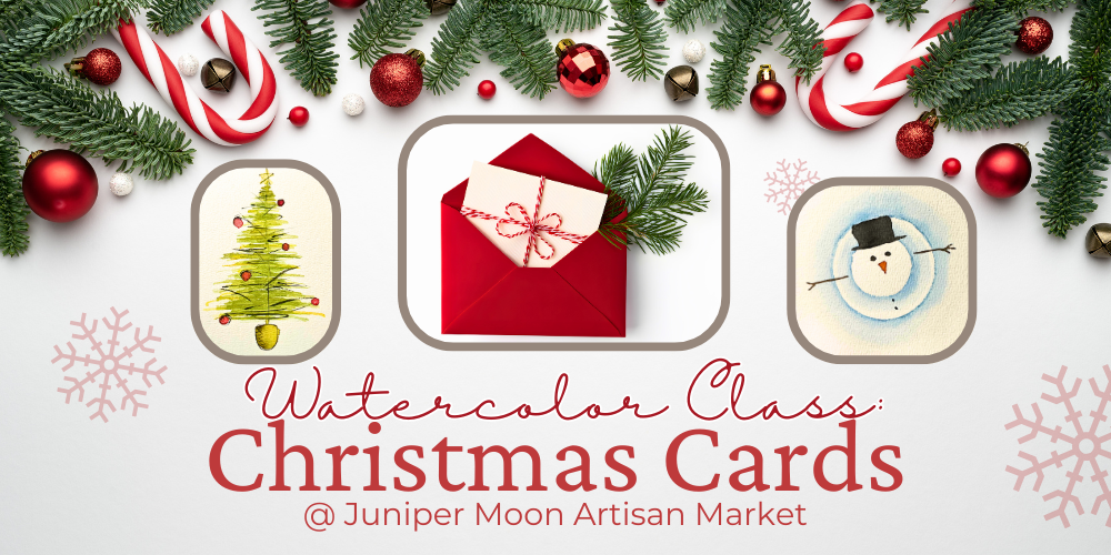 Watercolor Class: Cards -Hosted by Juniper Moon Artisan Market
